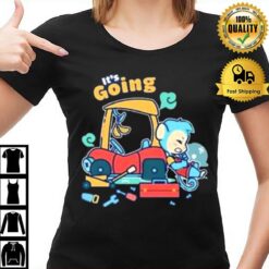 Pretendagain Shop It'S Going T-Shirt