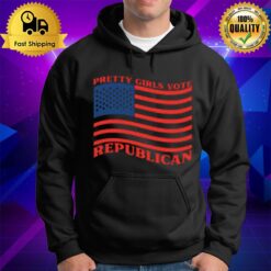 Pretty Girls Vote Republican American Flag Hoodie