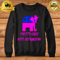 Pretty Girls Vote Republican Vote Red Election 2022 Vote Red Sweatshirt