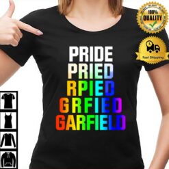 Pride Pried Rpied Grfied Garfield T-Shirt