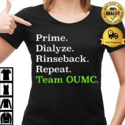 Prime Dialysis Rinseback Repeat Team Oumc T-Shirt