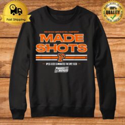 Princeton Basketball Made Shots 2023 Ncaa March Madness Sweatshirt