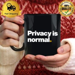 Privacy Is Normal Mug