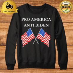 Pro America Anti Biden Anti Joe Biden American Flag Sweatshirt