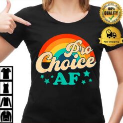 Pro Choice Af Reproductive Rights Rainbow Vintage T-Shirt
