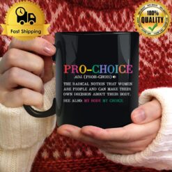 Pro Choice Definition Feminist Rights Funny Mug