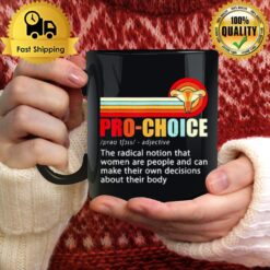 Pro Choice Feminist Definition Women'S Rights My Body Choice Mug