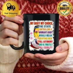 Pro Choice My Body My Choice Womens Rbg Ruth Bader Ginsburg Mug