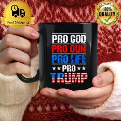 Pro God Pro Gun Pro Life Pro Trump Vote Trump 2024 America Mug