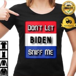 Pro Trump 2020 Anti Biden Flag Women And Men Dont Let Biden T-Shirt