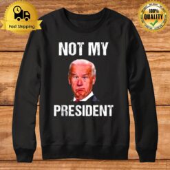 Pro Trump 2024 Not My President Anti Biden Republican Sweatshirt