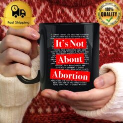 Pro Women'S Rights Choice It'S Not About Abortion Mug