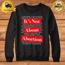 Pro Women'S Rights Choice It'S Not About Abortion Sweatshirt