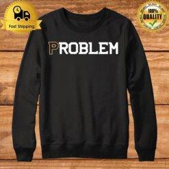 Problem Bos Sweatshirt