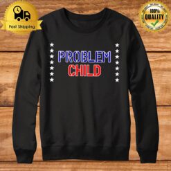 Problem Child Usa Sweatshirt