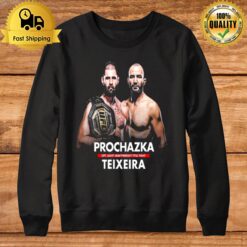 Prochazka Vs Teixeira On Ufc Light Heavyweight Title Figh Sweatshirt