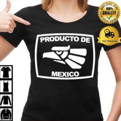 Producto De Mexico T-Shirt