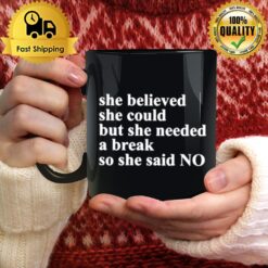 Prof Katie Whitehead She Believed She Could But She Needed A Break So She Said No Mug