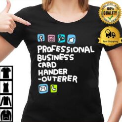 Professional Business Card Hander Outerer T-Shirt