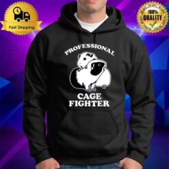 Professional Cage Fighter Hoodie