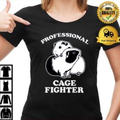 Professional Cage Fighter T-Shirt