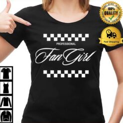 Professional Fan Girl T-Shirt