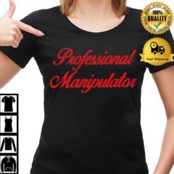 Professional Manipulator T-Shirt