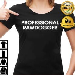 Professional Rawdogger T-Shirt