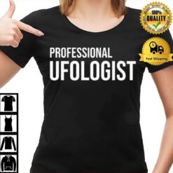 Professional Ufologis T-Shirt