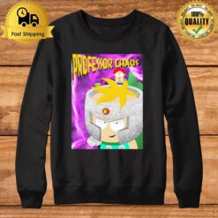 Professor Chaos South Park Sweatshirt