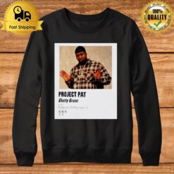 Project Pat Ghetty Green Loud Sweatshirt