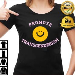 Promote Transgenderism T-Shirt