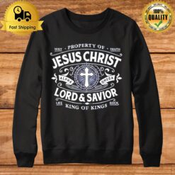 Property Of Jesus Christ Lord And Savior Sweatshirt