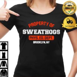 Property Of Sweathogs Phys. Ed. Dept Brooklyn T-Shirt