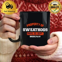 Property Of Sweathogs Mug