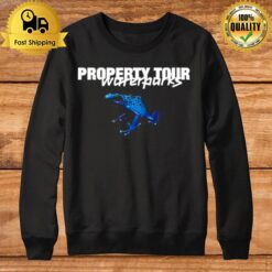 Property Tour Waterparks Sweatshirt