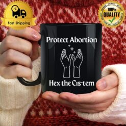 Protect Abortion Hex The Cis Tem Mug