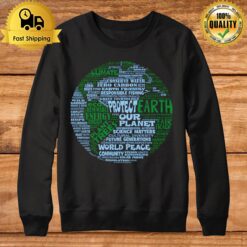 Protect Earth - Blue Green Words For Earth Sweatshirt