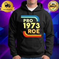 Protect Roe V. Wade Pro Roe 1973 Vintage Hoodie