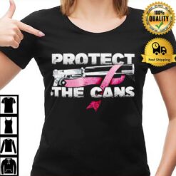 Protect The Cans T T-Shirt