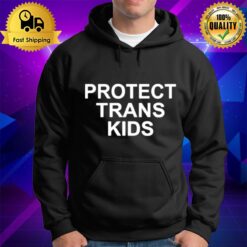 Protect Trans Kids 2022 Hoodie