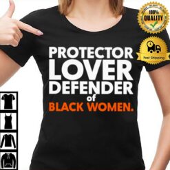 Protector Lover Defender Of Black Women Unisex T-Shirt