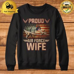 Proud Air Force Wife Veterans Day Sweatshirt