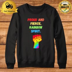 Proud And Fierce Rainbow Spiri Sweatshirt