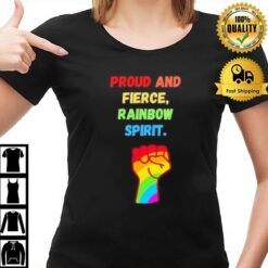 Proud And Fierce Rainbow Spiri T-Shirt