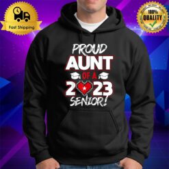 Proud Aunt Of A 2023 Senior 2023 Class Of 2023 Senior Year Hoodie