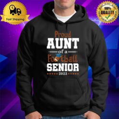 Proud Aunt Of A Football Senior 2023 Class Of 2023 Hoodie