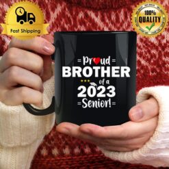 Proud Brother Of A 2023 Senior Class Of 2023 Mug