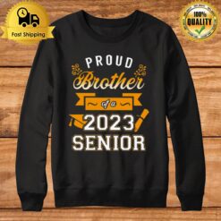 Proud Brother Of A 2023 Senior Gold Collection Sweatshirt