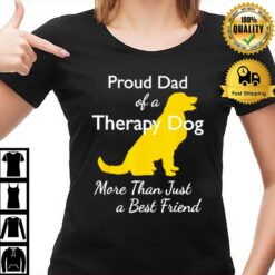 Proud ? Of A Therapy Dog Dad More Than Just A Best Friends T-Shirt